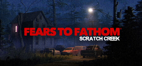 Fears to Fathom® - Scratch Creek - Fears to Fathom - Scratch Creek, Steam Gift
