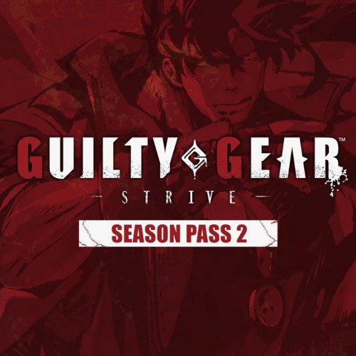 DLC Дополнение Guilty Gear -Strive- Season Pass 2 PC, Steam Gift регион Россия, РФ