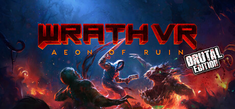 WRATH: Aeon of Ruin VR - Brutal Edition, Steam Gift