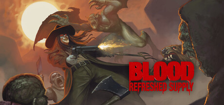 Blood - Refreshed Supply, Steam Gift