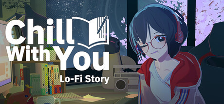 Chill with You : Lo-Fi Story, Steam Gift