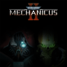 Warhammer 40,000: Mechanicus II