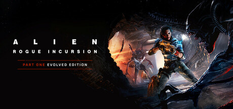 Alien: Rogue Incursion Evolved Edition, Steam Gift