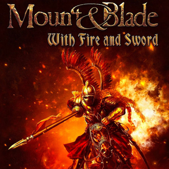 Игра Mount &amp; Blade: With Fire &amp; Sword для PC / ПК, активация в стим Steam для региона РФ / Россия цифровой ключ
