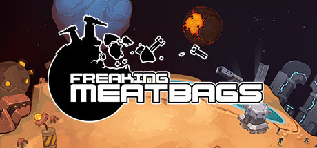 Freaking Meatbags, Steam Gift