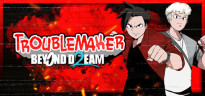 Troublemaker 2: Beyond Dream, Steam Gift