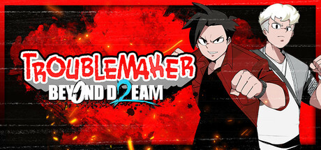 Troublemaker 2: Beyond Dream, Steam Gift