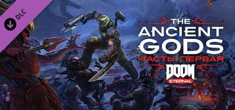 DOOM Eternal: The Ancient Gods - Part One, Steam Gift